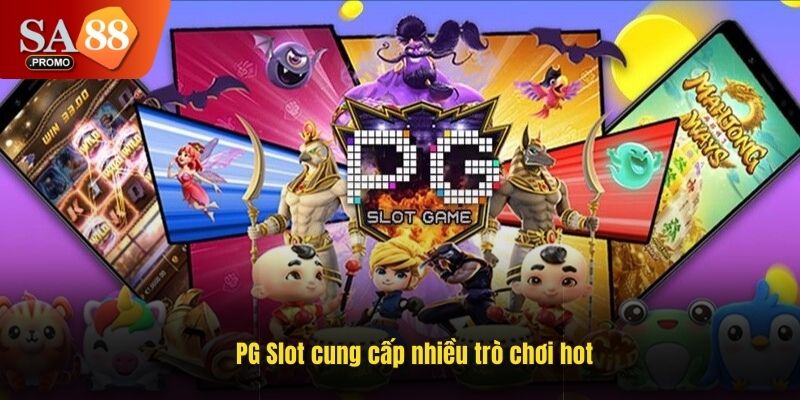 PG Slot cung cấp nhiều trò chơi hot